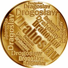 Česká jména - Drahoslav - velká zlatá medaile 1 Oz