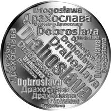 Česká jména - Drahoslava - velká stříbrná medaile 1 Oz