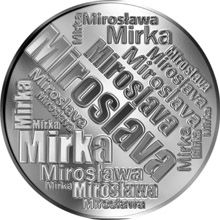 Česká jména - Miroslava - velká stříbrná medaile 1 Oz