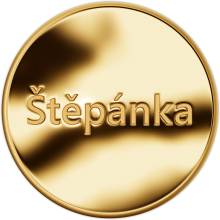 Štěpánka. Zlatý dukát k narozeninám
