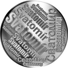Česká jména - Svatomír - velká stříbrná medaile 1 Oz