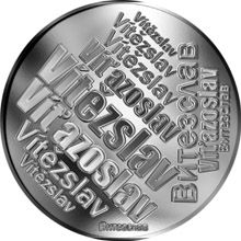 Česká jména - Vítězslav - velká stříbrná medaile 1 Oz