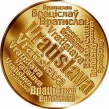 Česká jména - Vratislava - velká zlatá medaile 1 Oz